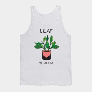 Leave / Leaf Me Alone Tank Top